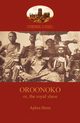Oroonoko, Prince of Abyssinia (Aziloth Books), Behn Aphra