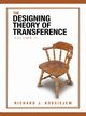 THE DESIGNING THEORY OF TRANSFERENCE, KOSCIEJEW RICHARD J.