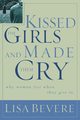 Kissed the Girls and Made Them Cry, Bevere Lisa