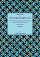 History of Western Maryland, Being a History of Frederick, Montgomery, Carroll, Washignton, Allegany, and Garrett Counties. in Three Volumes. Volume I, Scharf J. Thomas