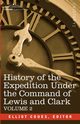 History of the Expedition Under the Command of Lewis and Clark, Vol.2, 