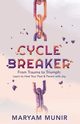 Cycle Breaker, Munir Maryam