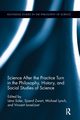 Science after the Practice Turn in the Philosophy, History, and Social Studies of Science, 
