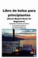 Libro de bolsa para principiantes [Stock Market Book for Beginners ], Mahoney Brian