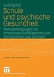 Schule und psychische Gesundheit, Bilz Ludwig