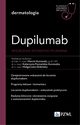 Dupilumab - spojrzenie interdyscyplinarne. W gabinecie lekarza specjalisty. Dermatologia, Kurowski Marcin, Poznaska-Kurowska Katarzyna, Skibiska Magorzata