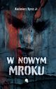 W nowym mroku, Kyrcz Kazimierz