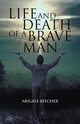 Life and Death of a Brave Man, Beecher Abigale