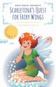 Scarletina's Quest for Fairy Wings, Sherret Bess Drew