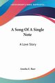 A Song Of A Single Note, Barr Amelia E.