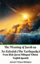 The Meaning of Surah 99 Az-Zalzalah (The Earthquake) From Holy Quran Bilingual Edition English Spanish, Mediapro Jannah Firdaus