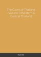 The Caves of Western & Central Thailand, Ellis Martin