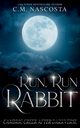 Run, Run Rabbit, Nascosta C.M.