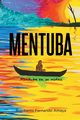 MENTUBA, Amaya Rigoberto Fernando