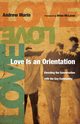 Love Is an Orientation, Marin Andrew