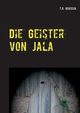 Die Geister von Jala, Bruscha T.R.