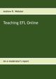 Teaching EFL Online, Webster Andrew R.
