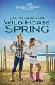 Wild Horse Spring, Kline Lisa Williams