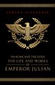 On Rome and the Gods, Alexander Edward
