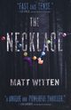 The Necklace, Witten Matt