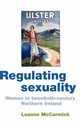 Regulating sexuality, McCormick Leanne