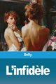 L'infid?le, Delly