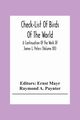 Check-List Of Birds Of The World; A Continuation Of The Work Of James L. Peters (Volume Xii), A. Paynter Raymond