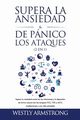Supera la ansiedad y los ataques de pnico (2 en 1), ARMSTRONG WESLEY
