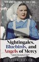 Nightingales, Bluebirds and Angels of Mercy, Baker Elise