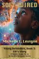 Soft-Wired, Levigne Michelle L.