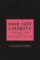 Have Not Charity - Volume 1, Korol Alexandr