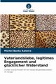 Vaterlandsliebe, legitimes Engagement und glcklicher Widerstand, Kalwira Michel Bantu