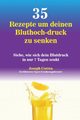 35 Rezepte um deinen Bluthoch-druck zu senken, Correa Joseph