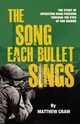 The Song Each Bullet Sings, Craw Matthew Bannon