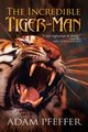 The Incredible Tiger-Man, Pfeffer Adam