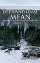 Deprivational Mean, Perala Cory