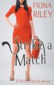 Strike a Match, Riley Fiona