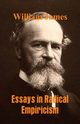 Essays in Radical Empiricism, James William