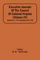 Executive Journals Of The Council Of Colonial Virginia (Volume Iv) October 3, 1721-October 28, 1739, 