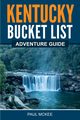 Kentucky Bucket List Adventure Guide, Mckee Paul