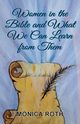 Women in the Bible and What We Can Learn from Them, Roth Monica