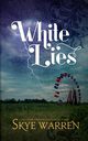 White Lies, Warren Skye