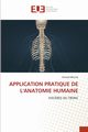 APPLICATION PRATIQUE DE L'ANATOMIE HUMAINE, MELLAL Ahmed