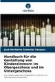 Handbuch fr die Gestaltung von Kinderzimmern im Obergeschoss und im Untergeschoss, Simental Vzquez Jos Heriberto