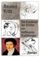 Die Krankheit der Dichter oder Hoffmanns Erzhlungen, Kritz Reuven