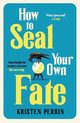 How To Seal Your Own Fate, Perrin Kristen