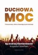 Duchowa moc, Siemieniewski Andrzej, Sowiski Krzysztof