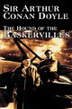 The Hound of the Baskervilles by Arthur Conan Doyle, Fiction, Classics, Mystery & Detective, Doyle Sir Arthur Conan