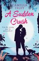 A Sudden Crush, Isley Camilla