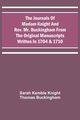 The Journals Of Madam Knight And Rev. Mr. Buckingham From The Original Manuscripts Written In 1704 & 1710, Knight Sarah Kemble
